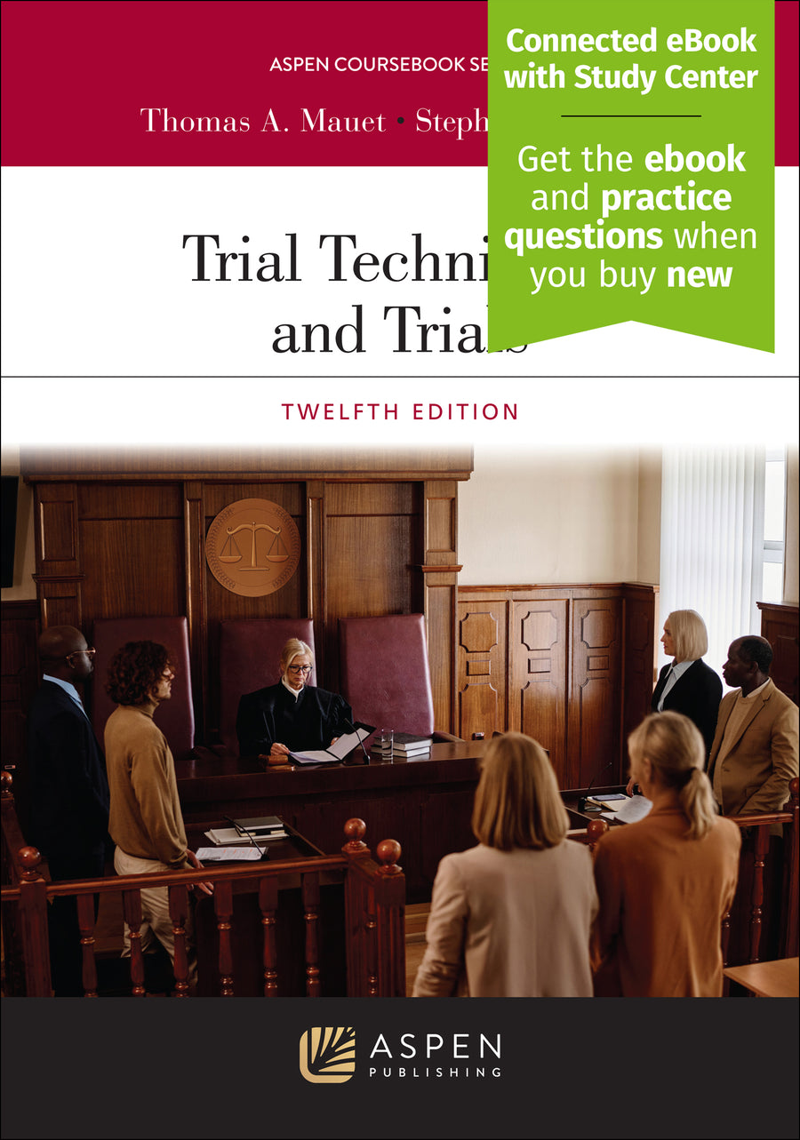 Trial Techniques and Trials, Twelfth Edition