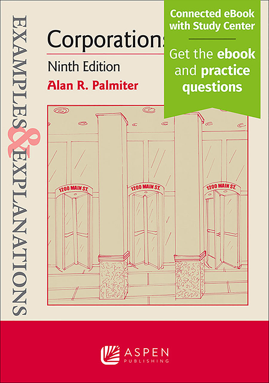 Examples & Explanations for Corporations, Ninth Edition