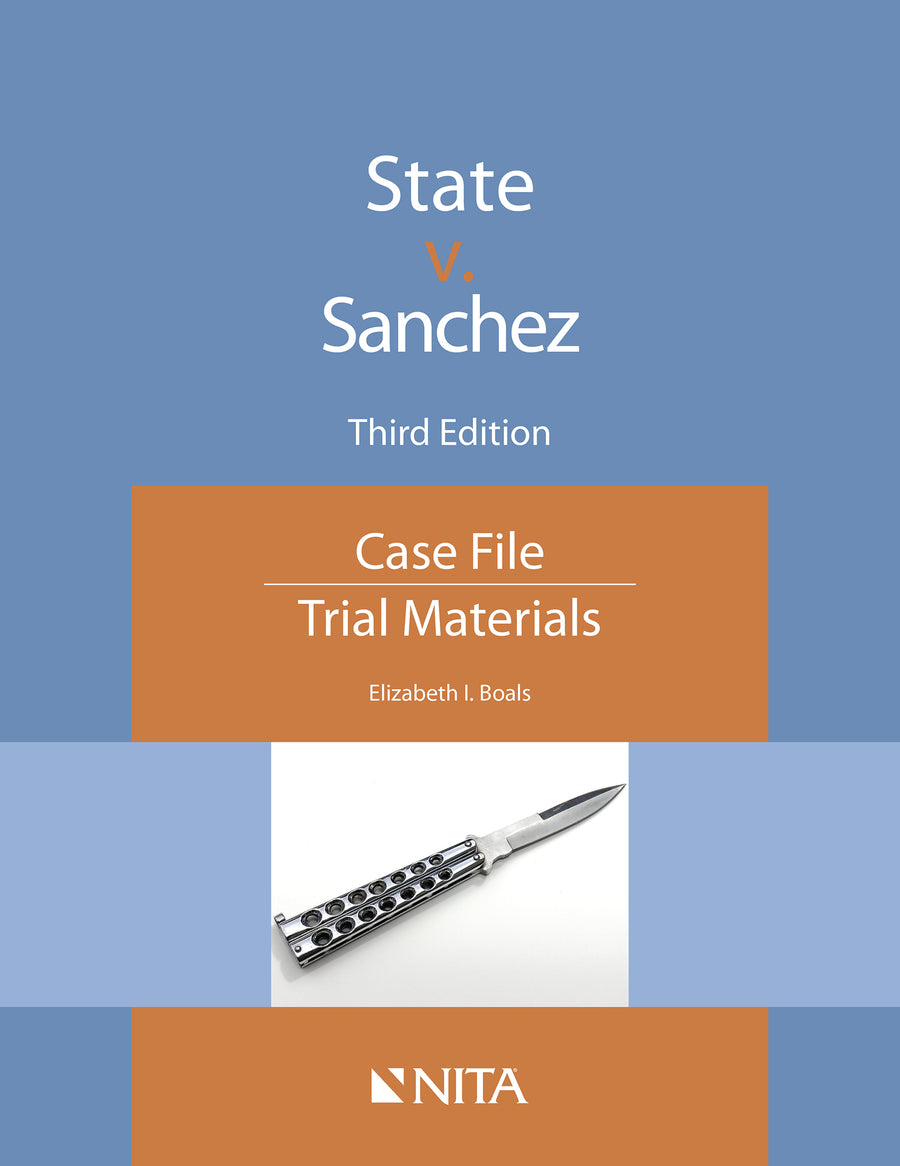 State v. Sanchez: Case File, Third Edition