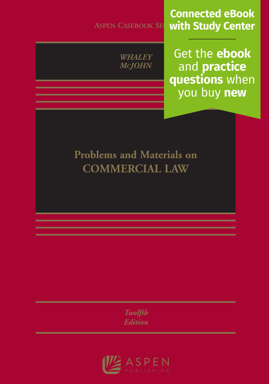 Problems and Materials on Commercial Law, Twelfth Edition