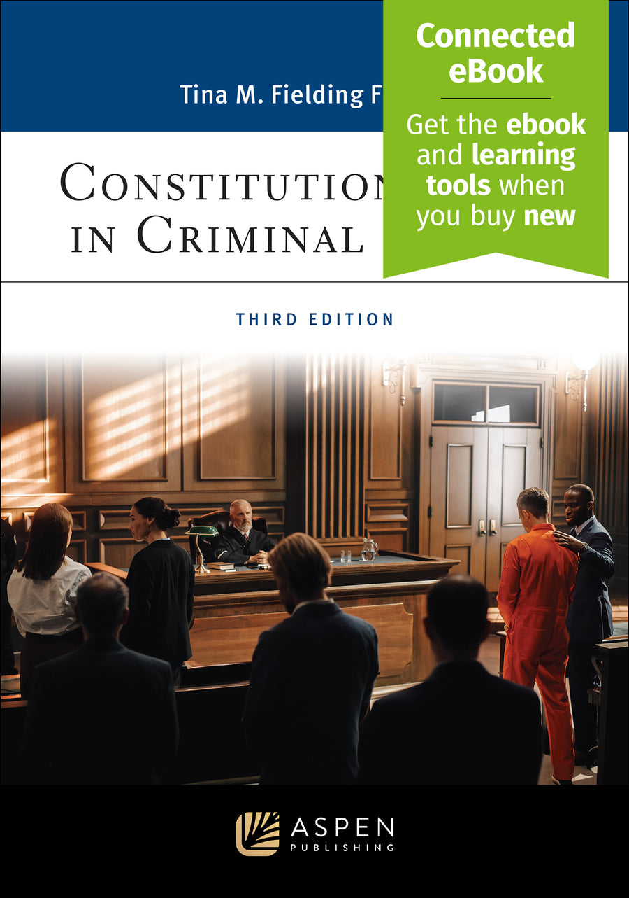 Constitutional Law in Criminal Justice, Third Edition